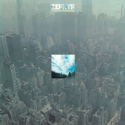 Zephyr: Going Back To Colorado - VINYL LP